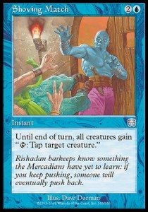 Shoving Match - Mercadian Masques (Uncommon) [MMQ-103]