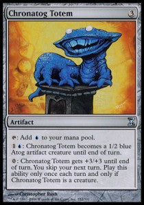 Chronatog Totem - Time Spiral (Uncommon) [TSP-252]