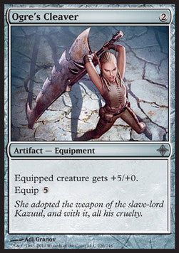 Ogre's Cleaver - Rise of the Eldrazi (Uncommon) [ROE-220]
