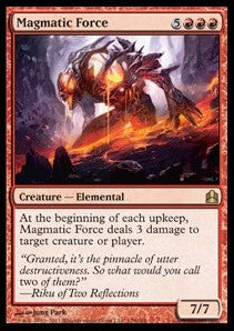 Magmatic Force - Commander (Rare) [CMD-128]
