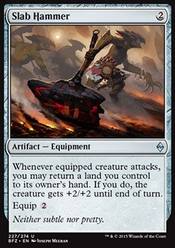 Slab Hammer - Battle for Zendikar (Uncommon) [BFZ-227]