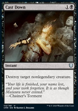 Cast Down - Commander Legends (Uncommon) [CMR-112]