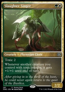 Slaughter Singer - Phyrexia: All Will Be One: Promos (Uncommon) [PONE-281]